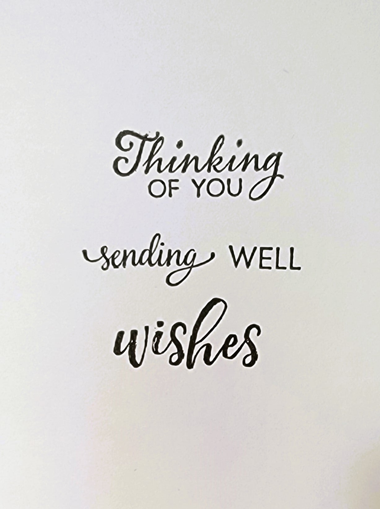 WELL WISHES / THINKING OF YOU GREETING CARD